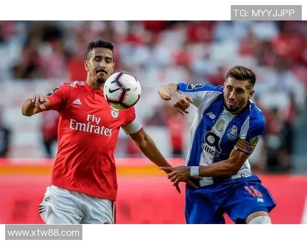 本菲卡与波尔图激战正酣谁能在这场德比中笑到最后